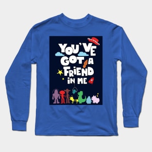 Got a friend with toys and fun Long Sleeve T-Shirt